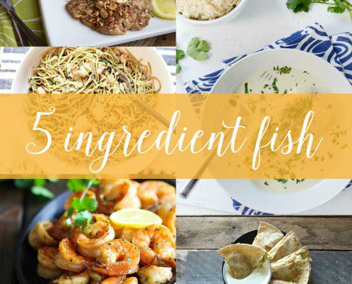 5 Ingredient fish recipes using cod, tilapia, shrimp, clams and tuna