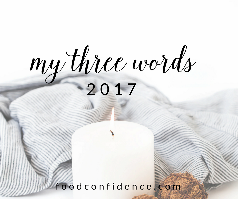 My three words for 2017. Try this instead of resolutions this year!